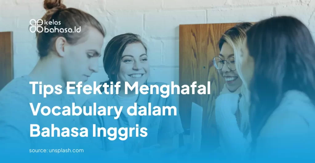 tips efektif menghafal vocabulary dalam bahasa inggris Tips Efektif Menghafal Vocabulary dalam Bahasa Inggris