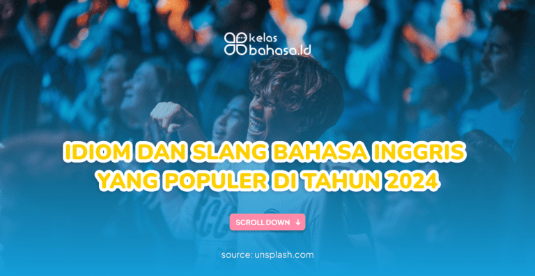 Idiom dan slang bahasa Inggris yang populer di tahun 2024