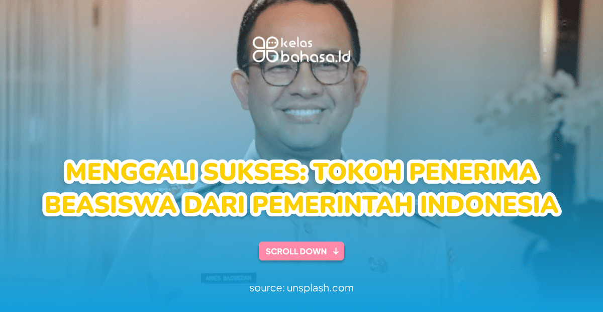 Menggali Sukses: Tokoh Penerima Beasiswa dari Pemerintah Indonesia