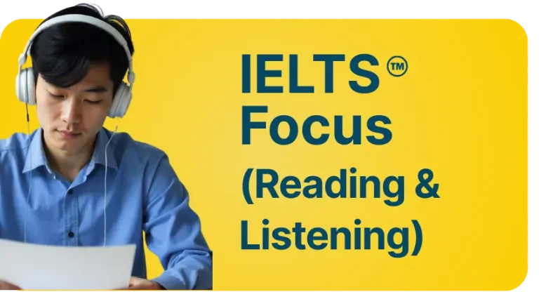 Ilustrasi Regular IELTS IELTS FOCUS (Reading & Listening)
