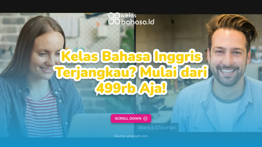 Ilustrasi Mengikuti Kelas Bahasa Inggris Terjangkau? Mulai dari 499rb Aja!