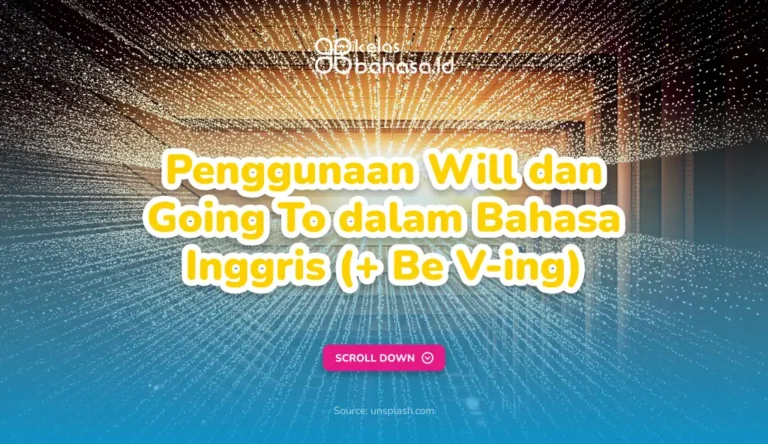 Ilustrasi Penggunaan Will dan Going To