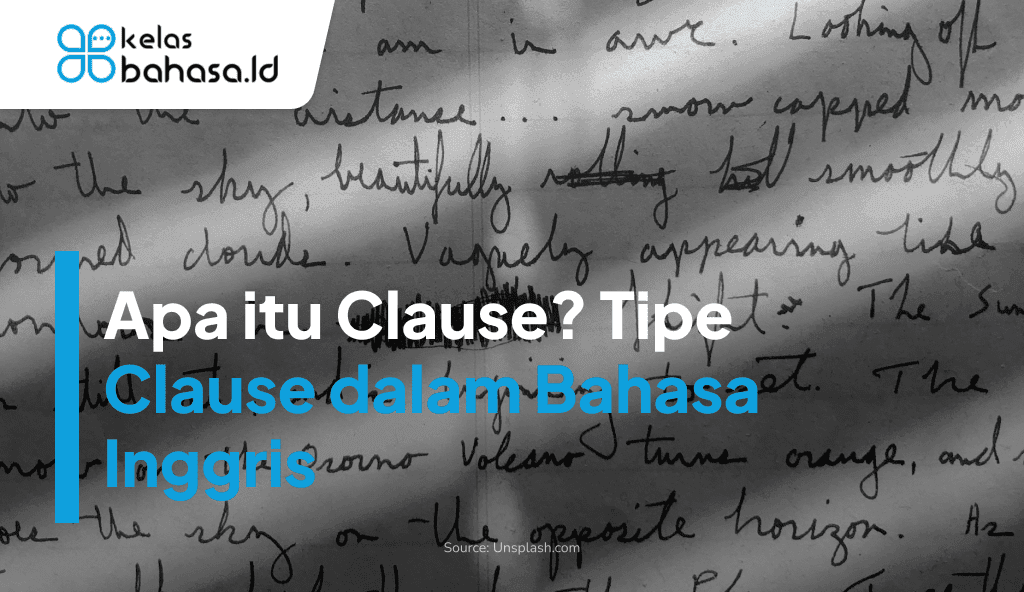 Apa itu Clause? Tipe Clause dalam Bahasa Inggris
