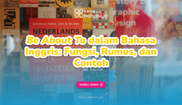 Ilustrasi Be About To dalam Bahasa Inggris