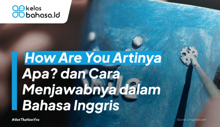 ILustrasi How Are You Artinya Apa? dan Cara Menjawabnya dalam Bahasa Inggris Ilustrasi How Are You Artinya