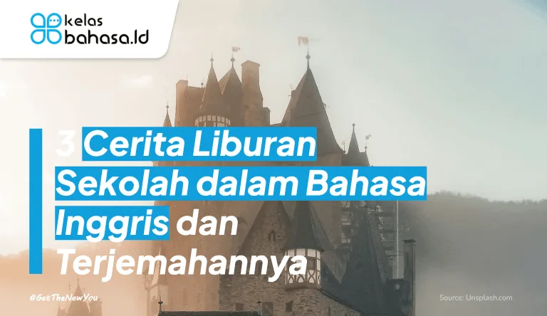 ILustrasi 3 Cerita Liburan Sekolah dalam Bahasa Inggris dan Terjemahan Ilustrasi Cerita Liburan Sekolah dalam Bahasa Inggris
