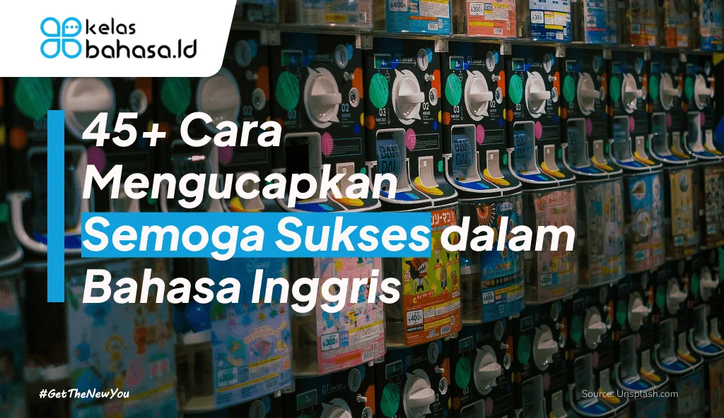 ILustrasi 45+ Cara Mengucapkan Semoga Sukses dalam Bahasa Inggris ilustrasi semoga sukses