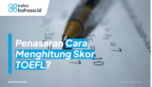 Ilustrasi Cara Menghitung Skor TOEFL