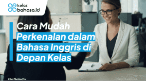 Ilustrasi Perkenalan dalam Bahasa Inggris di Depan Kelas