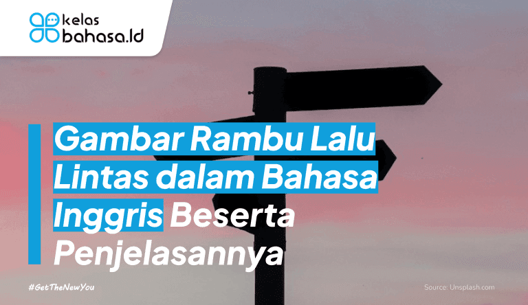 ILustrasi Gambar Rambu Lalu Lintas dalam Bahasa Inggris Beserta Penjelasannya Ilustrasi Gambar Rambu Lalu Lintas dalam Bahasa Inggris