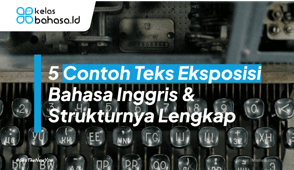 Ilustrasi 5 Contoh Teks Eksposisi Bahasa Inggris & Strukturnya Lengkap
