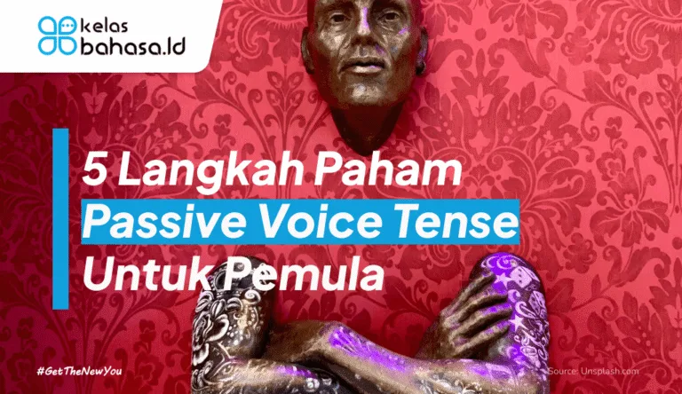 ILustrasi 5 Langkah Paham Passive Voice Tenses untuk Pemula Anti Ribet! ilustrasi passive voice tenses