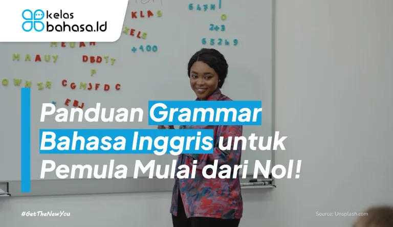 Panduan Grammar Bahasa Inggris untuk Pemula Mulai dari nol!