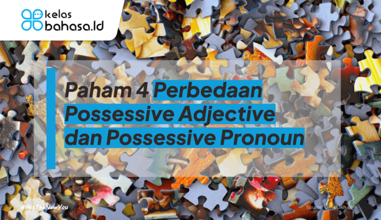 ILustrasi Paham 4 Perbedaan Possessive Adjective dan Possessive Pronoun ilustrasi perbedaan possessive adjective dan possessive pronoun