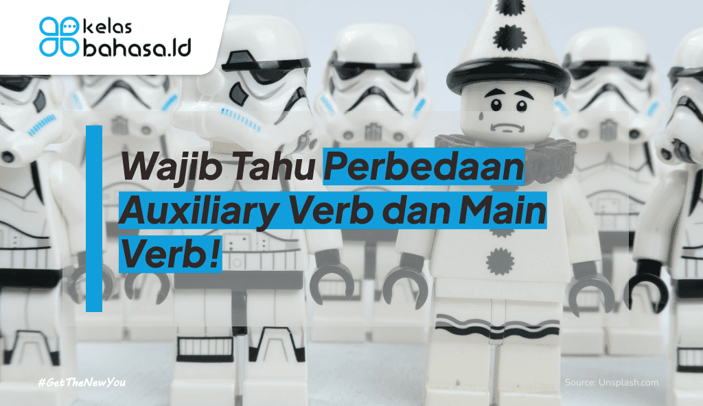 ILustrasi Wajib Tahu Perbedaan Auxiliary Verb dan Main Verb! ilustrasi Perbedaan Auxiliary Verb dan Main Verb