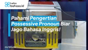 ilustrasi pengertian possessive pronoun