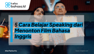 ilustrasi Cara Belajar Speaking dari Menonton Film Bahasa Inggris
