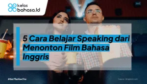ilustrasi Cara Belajar Speaking dari Menonton Film Bahasa Inggris
