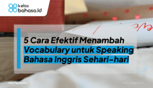 ilustrasi vocabulary untuk speaking bahasa inggris sehari-hari
