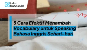 ilustrasi vocabulary untuk speaking bahasa inggris sehari-hari