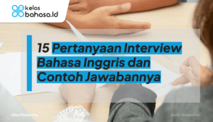 ilustrasi Pertanyaan Interview Bahasa Inggris dan Jawabannya