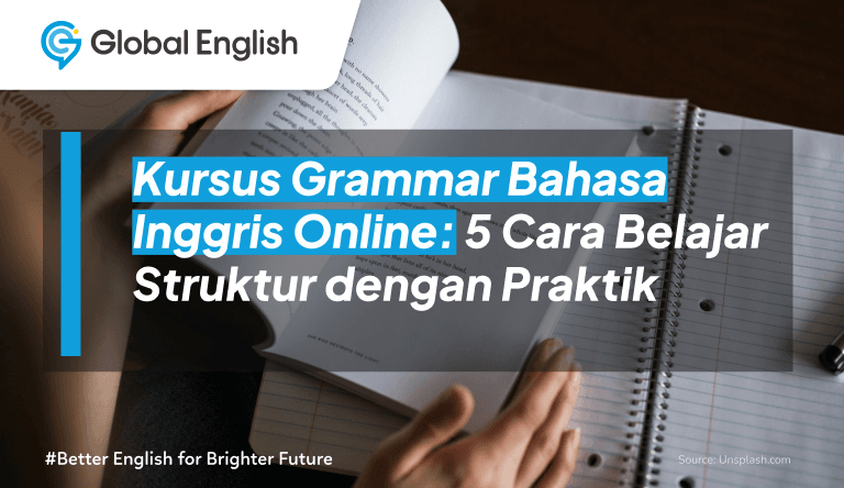 Kursus Grammar Bahasa Inggris Online: 5 Cara Belajar Struktur dengan Praktik