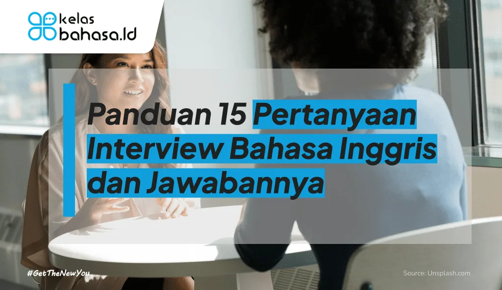 ILustrasi Panduan 15 Pertanyaan Interview Bahasa Inggris dan Jawabannya ilustrasi Pertanyaan Interview Bahasa Inggris dan Jawabannya