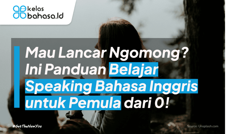 ILustrasi Mau Lancar Ngomong? Ini Panduan Belajar Speaking Bahasa Inggris untuk Pemula dari 0! ilustrasi Belajar Speaking Bahasa Inggris untuk Pemula