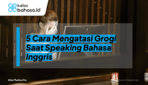ilustrasi Cara Mengatasi Grogi Saat Speaking Bahasa Inggris