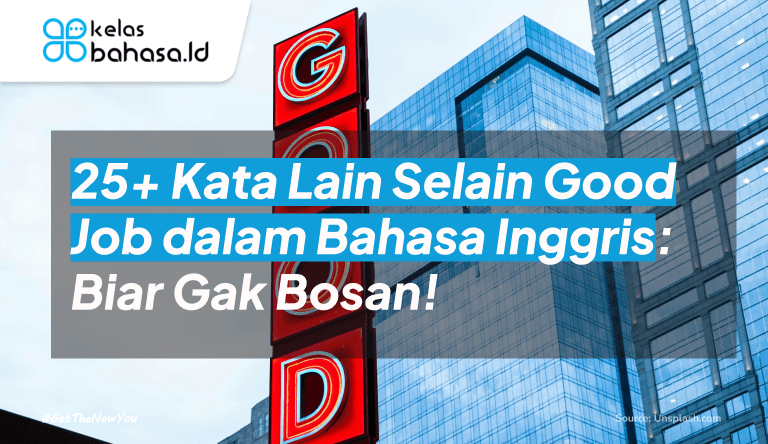 ILustrasi 25+ Kata Lain Selain Good Job dalam Bahasa Inggris: Biar Gak Bosan! ilustrasi Kata Lain Selain Good Job dalam Bahasa Inggris