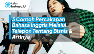 ilustrasi Contoh Percakapan Bahasa Inggris Melalui Telepon Tentang Bisnis