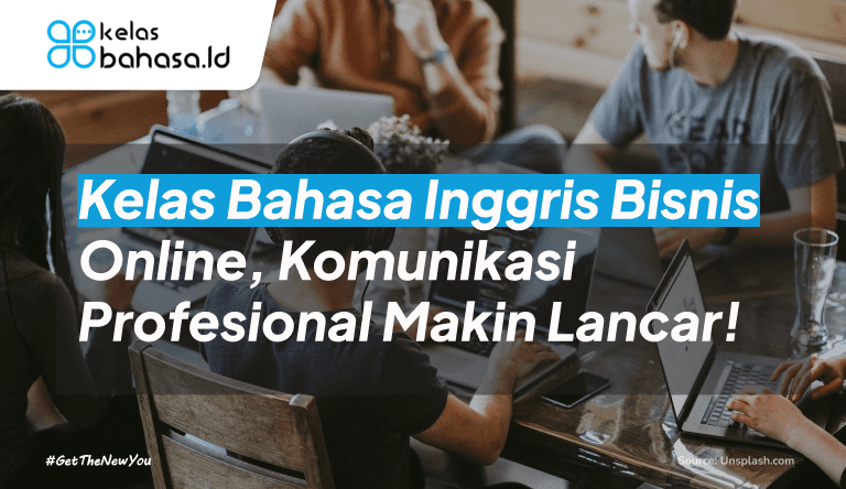 ILustrasi Kelas Bahasa Inggris Bisnis Online, Komunikasi Profesional Makin Lancar! ilustrasi Kelas Bahasa Inggris Bisnis