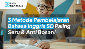 ilustrasi 3 Metode Pembelajaran Bahasa Inggris SD
