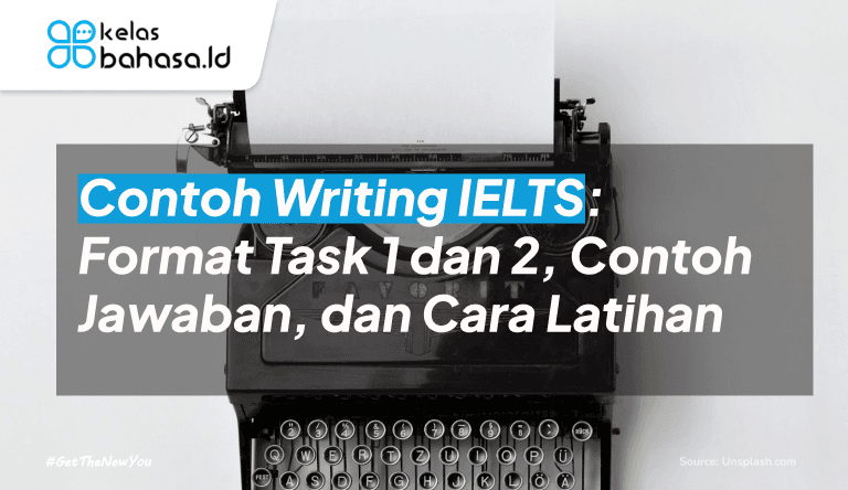 ILustrasi Contoh Writing IELTS: Format Task 1 dan 2, Contoh Jawaban, dan Cara Latihan ilustrasi Contoh Writing IELTS