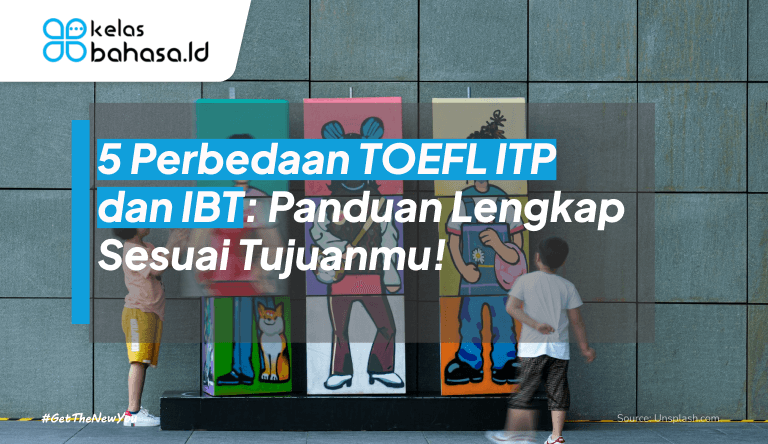 ILustrasi 5 Perbedaan TOEFL ITP dan IBT: Panduan Lengkap Sesuai Tujuanmu! ilustrasi Perbedaan TOEFL ITP dan IBT